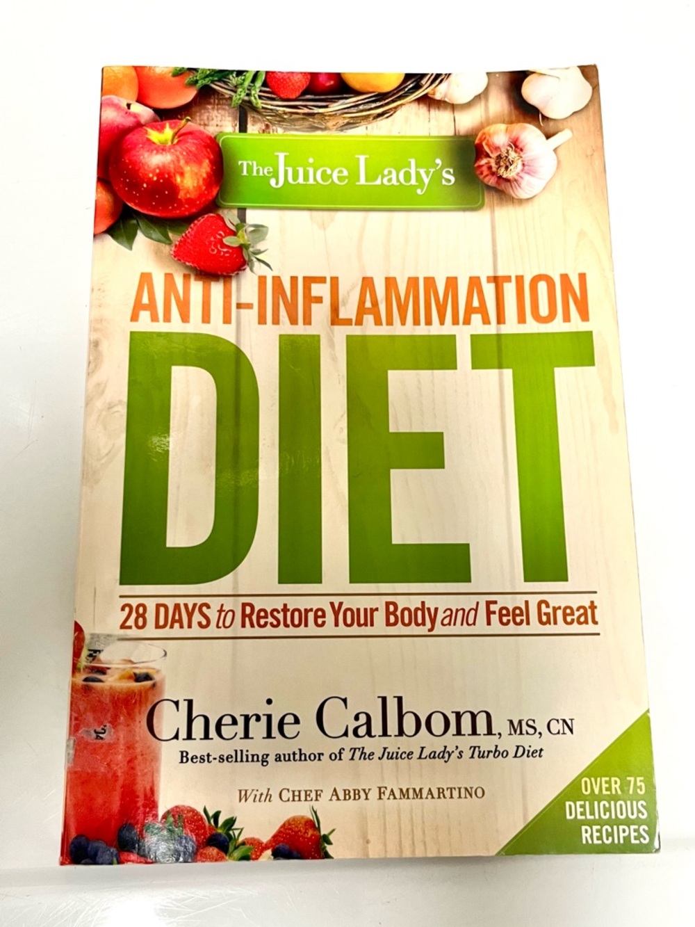 The Juice Lady’s, Anti-inflammation Diet by Cherie Calbom.